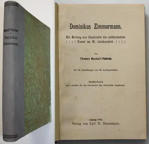 Dominikus Zimmermann. Ein Beitrag zur Geschichte der süddeutschen Kunst im 18. Jahrhundert.