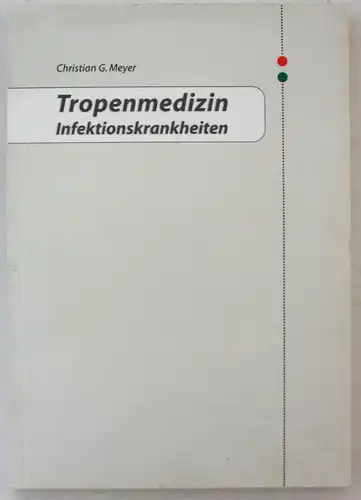 Tropenmedizin. Infektionskrankheiten.