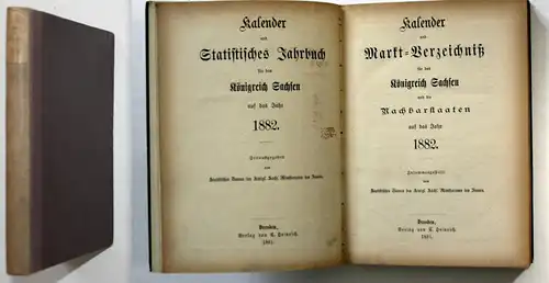 Kalender und Statistisches Jahrbuch für das Königreich Sachsen auf das Jahr 1882. -- Enthält: Kalender und Mar