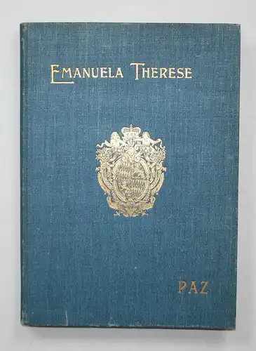 Emanuela Therese vom Orden der heiligen Klara, Tochter Kurfürst Max Emanuels von Bayern (1696-1750). Ihre Gesc