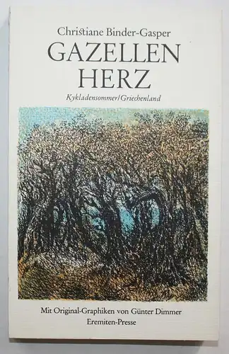 Gazellen Herz. Kykladensommer/Grichenland