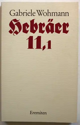 Hebräer 11.1. Ein Hörspiel von Gabriele Wohmann.