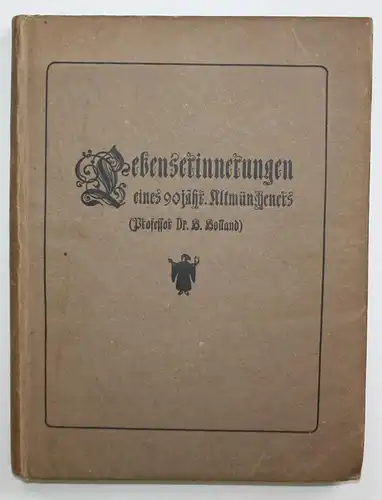 Lebenserinnerungen eines 90 jähr. Altmüncheners.