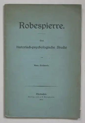 Robespierre. Eine historisch-psychologische Studie.