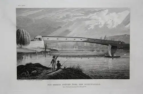 Die grosse Brücke über den Schuylkill bey Philadelphia - Schuylkill River Brücke Philadelphia Pennsylvania Ans