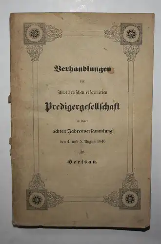 Verhandlungen der schweizerischen reformirten Predigergesellschaft in ihrer achten Jahresversammlung den 4. un