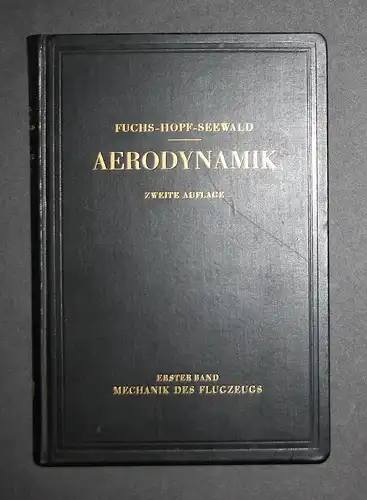 Aerodynamik. Zweite, völlig neu bearbeitete und ergänzte Auflage in drei Bänden. 1. Band Mechanik des Flugzeug
