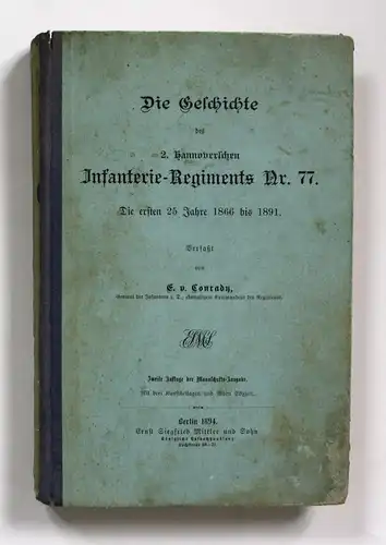 Die Geschichte des 2. hannoverschen Infanterie-Regiments Nr. 77 - Die ersten 25 Jahre 1866 bis 1891