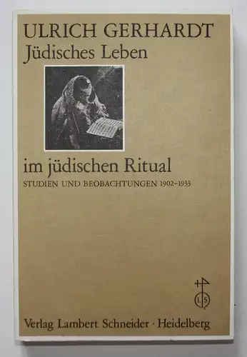 Jüdisches Leben im jüdischen Ritual. Studien und Beobachtungen 1902-1933. Studia Delitzschiana. Neue Folge. Te