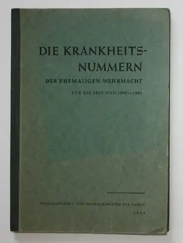 Fehlertabellen der ehemaligen Wehrmacht 1904-1945 (Bezeichnungen der Körperschäden bei der Musterung oder Eins