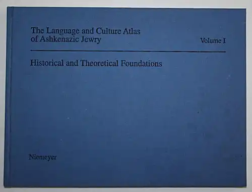 The Language and Culture Atlas of Ashkenazie Jewry. Volume 1: Hiistorical an Theoretical Foundations.