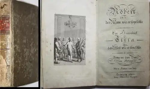 Robert oder der Mann, wie er seyn sollte. Ein Seitenstück zu Eliza, oder das Weib, wie es seyn sollte . Dritte