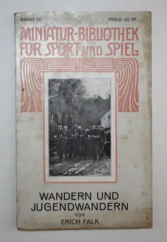 Wandern und Jugendwandern. Miniatur-Bibliothek für Sport und Spiel, Band 26.
