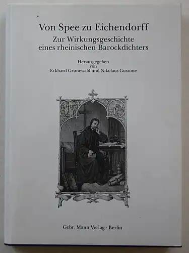 Von Spee zu Eichendorff. Zur Wirkungsgeschichte eines rheinischen Barockdichters.