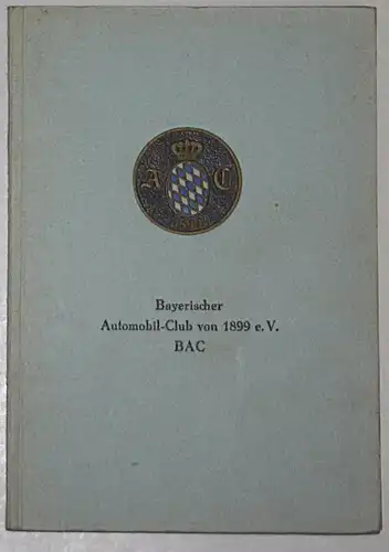Bayerischer Automobilclub von 1899 e.V. BAC. Mitgliederverzeichnis nach den Stande vom 1. April  1959.