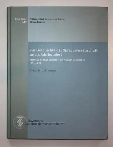 Zur Geschichte der Sprachwissenschaft im 19.Jahrhundert. Briefe von Johannes Schmidts an August Schleicher 186
