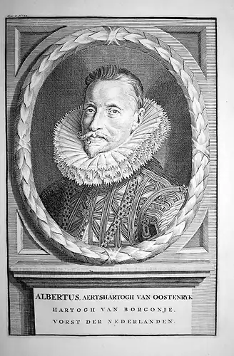 Albertus, Aertshartogh van Oostenryk - Albrecht VII von Habsburg Österreich Holland Erzherzog Portrait Kupfers