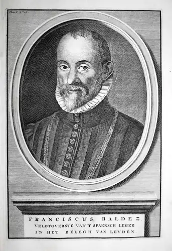 Franciscus Baldez - Francisco de Valdez Holland Leiden Vlaanderen Portrait Kupferstich engraving antique print