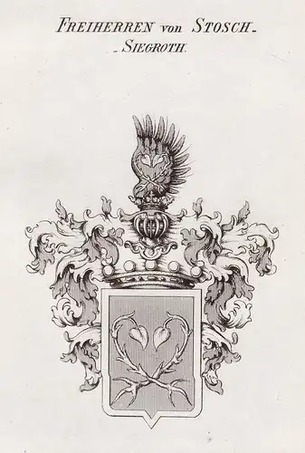 Freiherren von Stosch-Siegroth - Stosch Siegroth Wappen Adel coat of arms heraldry Heraldik Kupferstich antiqu