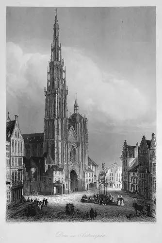 Dom zu Antwerpen - Dom Antwerpen Anvers Belgien Belgium Belgique Kirche church Ansicht view Stahlstich steel e