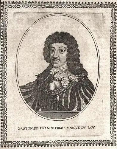 Gaston de France Frere - Gaston de Bourbon Orleans (1608-1660) Herzog duke gravure Portrait Kupferstich copper