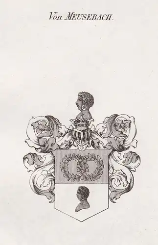 Von Meusebach - Meußbach Meusebach Meuselbach Wappen Adel coat of arms heraldry Heraldik Kupferstich antique p