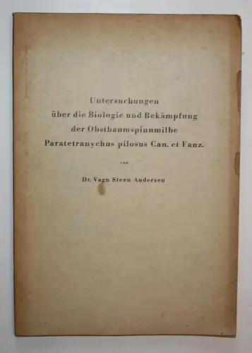 Untersuchungen über die Biologie und Bekämpfung der Obstbauspinnmilbe Paratetranychus pilosus Can. et Fanz.