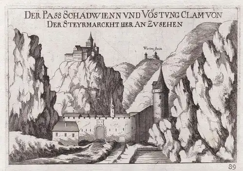 Der Pass Schadwienn und Vöstung Clam von der Steyrmarckht her anzusehen - Schottwien Burg Wartenstein Kupferst