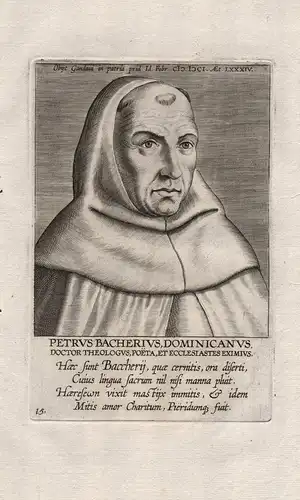 Petrus Bacherius (1517 - 1601) / Peter Bacherius de Backer Gent Backere domenican poet theologian Portrait