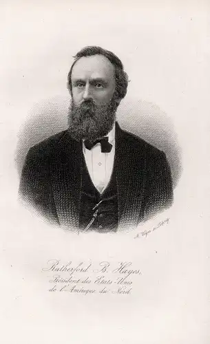 Rutherford B. Hayes, President des Etats-Unis de l'Amerique du Nord - Rutherford B. Hayes (1822-1893) Presiden