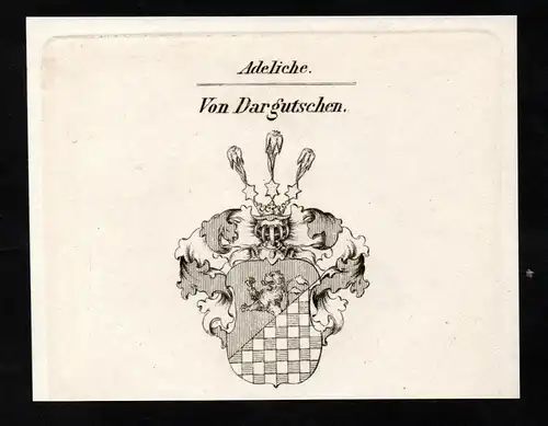 Von Dargutschen. - Wappen coat of arms Adel Heraldik heraldry