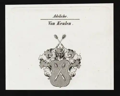 Von Keulen. - Wappen coat of arms Adel Heraldik heraldry
