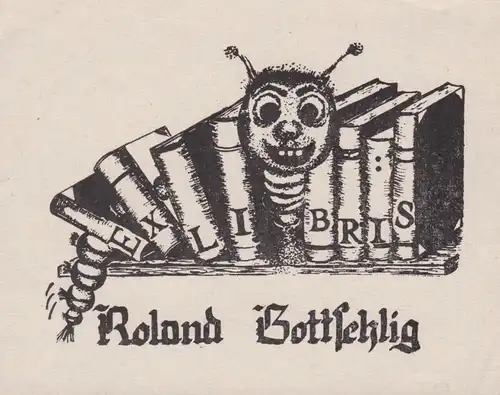 Exlibris für Roland Bottschlig / Wurm worm Bücher books