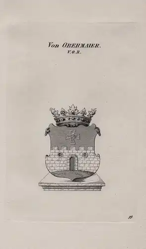 Von Obermaier. V. O. R.  - Wappen coat of arms Heraldik heraldry