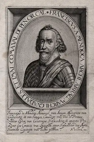Franciscus A Mendoca Archi. Arrag. ... - Francisco de Mendoza (1550-1623) Spanish Admiral nobleman general bis