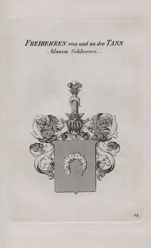 Freiherren von und zu der Tann - blauen Schlosses - Tann Thann Tanne Wappen coat of arms Heraldik heraldry