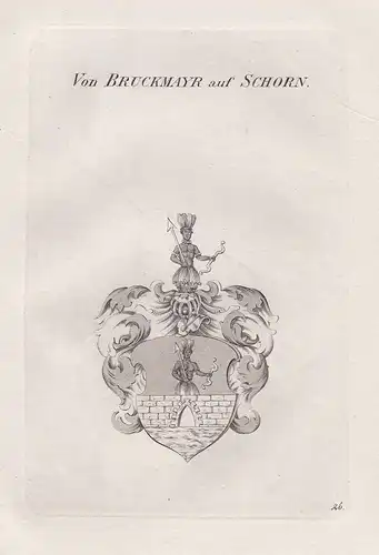 Von Bruckmayr auf Schorn. - Bruckmayr Schorn Wappen coat of arms Heraldik heraldry