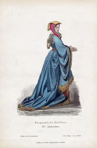 Burgundische Edelfrau. XV. Jahrhundert. - Burgund Burgundy Bourgogne Adel nobility Tracht costumes Kostüme