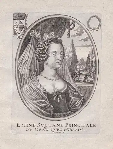 Emine Sultane Principale du Grand Turc Hibraim - Turhan Hatice Sultan (1627-1683) Ottoman princess Orient Turk