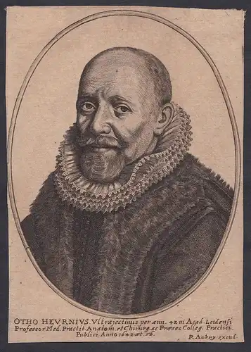 Otho Heurnius. - Otto Heurnius (1577-1652) Dutch physician philosopher Leiden Portrait
