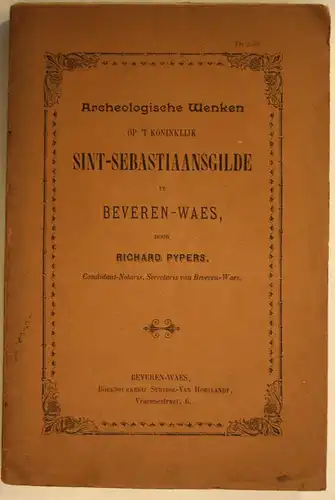 Archeologischen Wenken op 'T Koninklijk Sint-Sebastiaansgilde te Bevern-Waes.