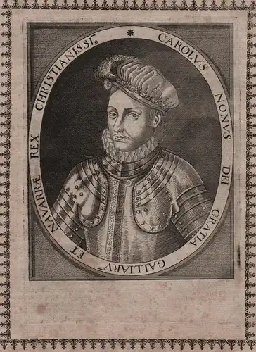 Carolus Nonus dei Gratia... - Karl IX. Charles IX (1550-1574) König king roi France Frankreich Portrait