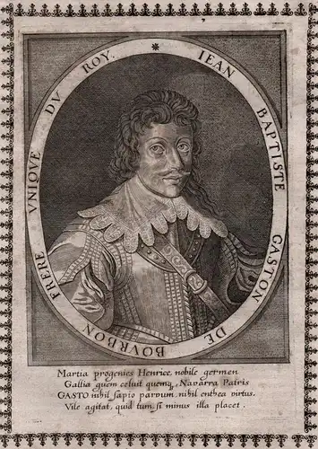 Iean Baptiste Gaston de Bourbon Frere Unique du Roy - Gaston de Bourbon duc d'Orleans (1608-1660) Frankreich H