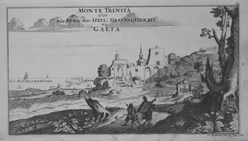 Monte Trinita oder der Berg zur Heyl: Dreyfaltigkeit zu Gaeta. // Gaeta Monastero de SS Trinita Italia Italy A
