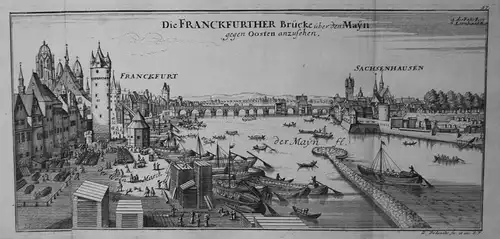 Die Franckfurther Brücke über den Mayn gegen Oosten anzusehen. // Frankfurt am Main Hessen Gesamtansicht Ansic