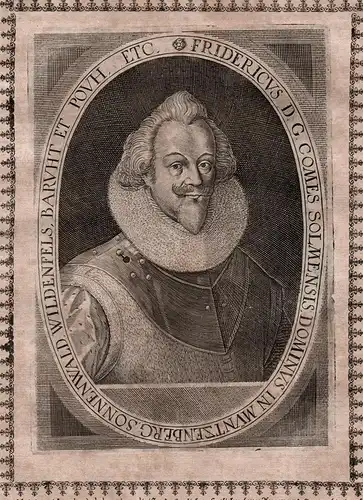 Fridericus D. G. Comes Solmensis, Dominus.... - Friedrich Graf zu Solms-Rödelheim (1574-1649) Kämmerer Kriegsr