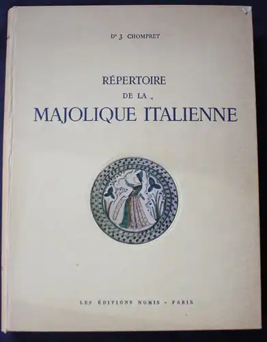 Repertoire de la Majolique Italienne. Volume II: Planches.