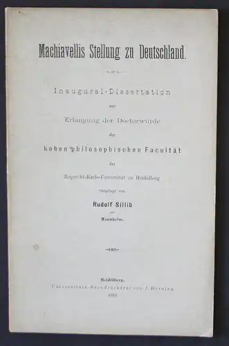 Machiavellis Stellung zu Deutschland. Inaugural-Dissertation zur Erlangung der Doctorwürde der hohen philosoph