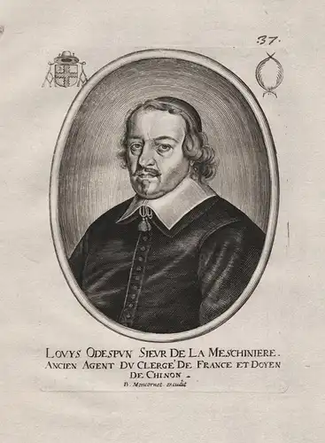 Louys Odespun Sieur de la Meschiniere Ancien Agent du Clerge de France... - Louis Odespung de la Meschiniere (