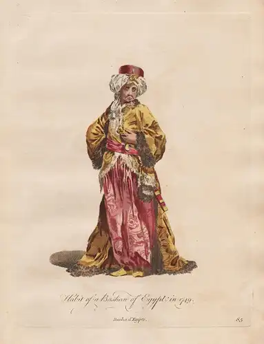 Habit of a Bashan of Egypt, in 1749 - Ägypten Afrika Africa Trachten costumes costume Tracht